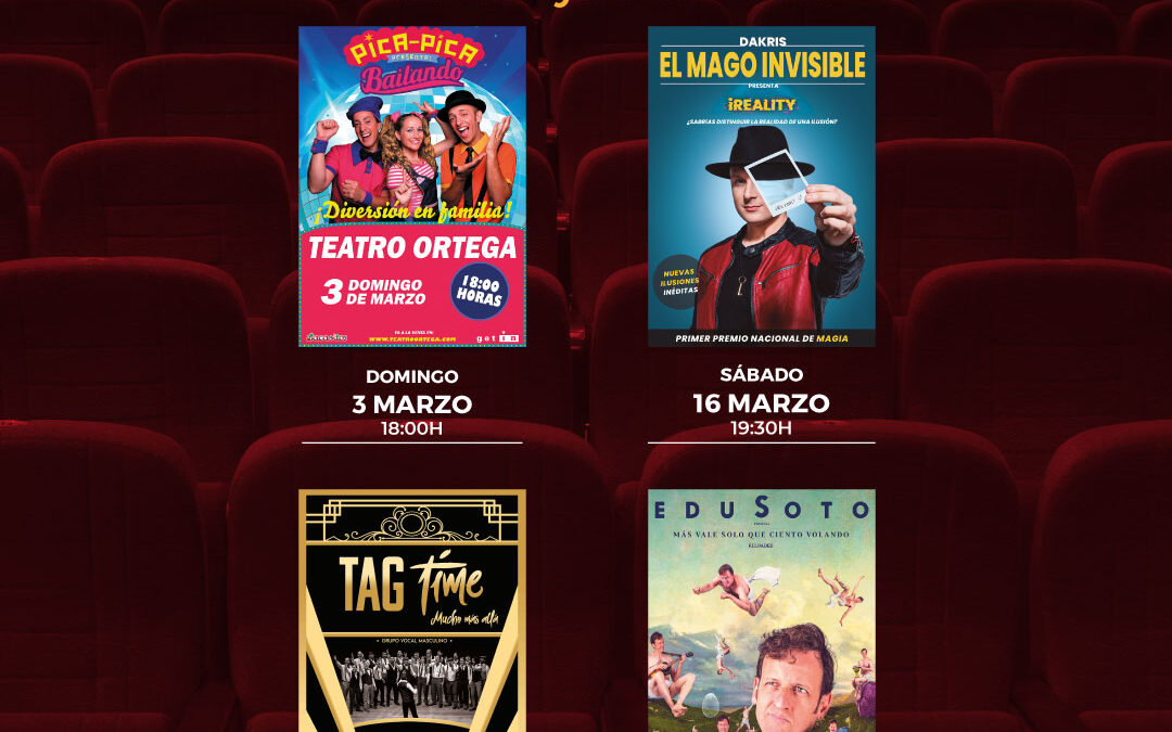 Planes culturales para todos los  públicos este marzo en el Teatro Ortega