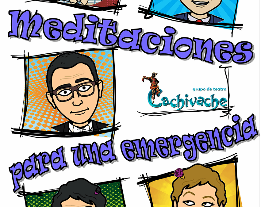 ‘Meditaciones para una emergencia’ de Teatro Cachivache