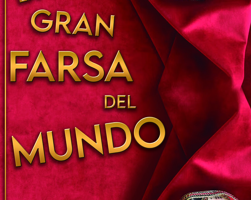 ‘La gran farsa del mundo’ de Teatro de la Picaresca