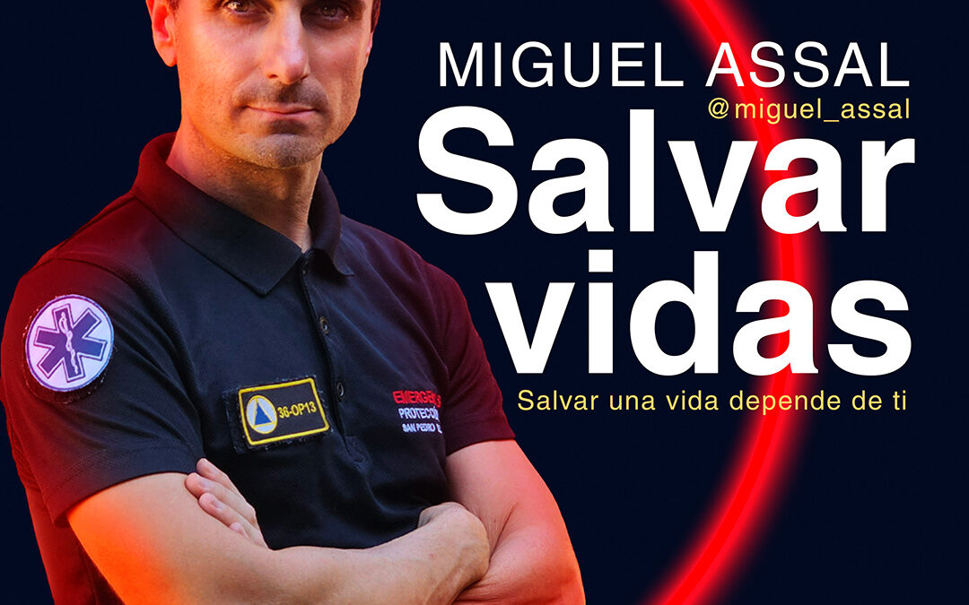 Miguel Assal ‘Salvar vidas’