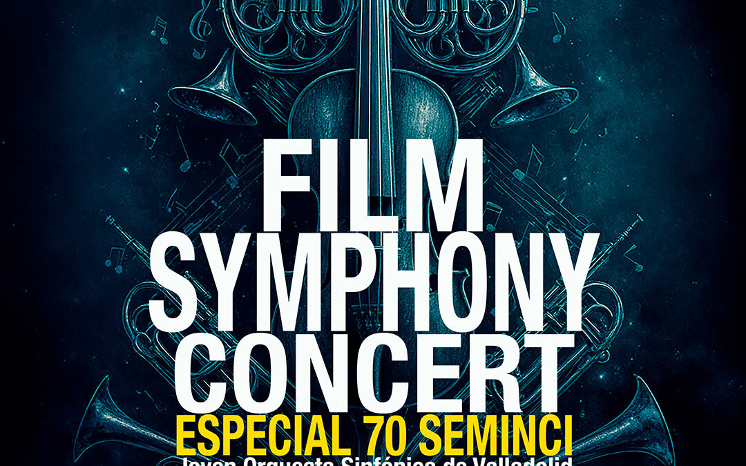 Film Symphony Concert ‘Especial 70 SEMINCI’